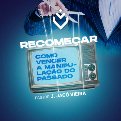 Recomeçar: como vencer a manipulação do passado | Quinta, 27/01/22 episode artwork