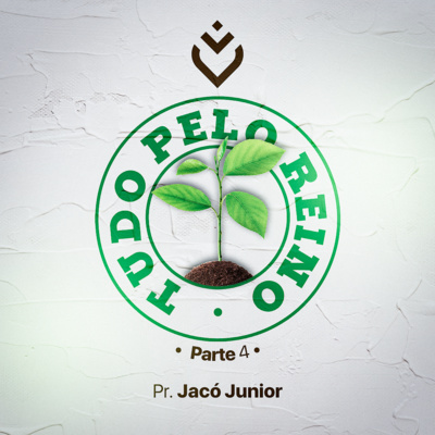 Série: tudo pelo reino | Domingo, 30/01/22