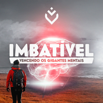 Imbatível: vencendo os gigantes mentais | Quinta, 03/02/22