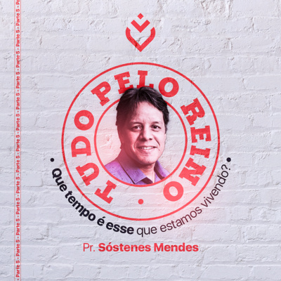 Série: tudo pelo reino | Domingo, 06/02/22 episode artwork