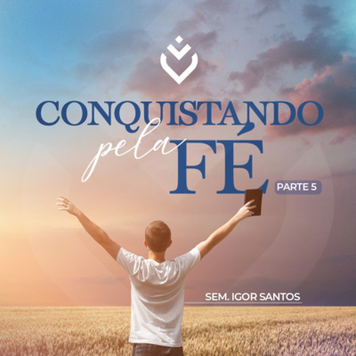 Conquistando pela fé | Quarta, 30/03/22 episode artwork