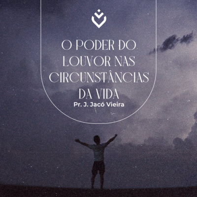 O poder do louvor nas circunstâncias da vida | Domingo, 10/04/22