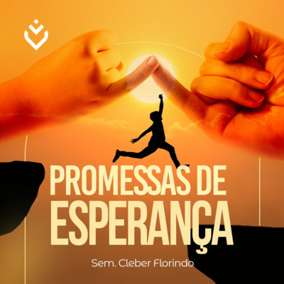 Promessas de esperança | Quarta, 20/04/22 episode artwork