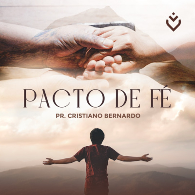 Pacto de fé | Quinta, 21/04/22 episode artwork