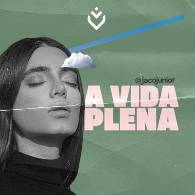 Série: a vida plena: saúde mental | Domingo, 15/05/22 episode artwork