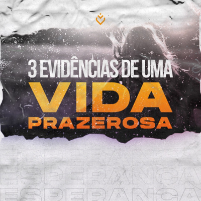 Três evidências de uma vida prazerosa | Quarta, 13/07 episode artwork