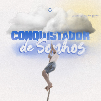 Conquistador de sonhos | Domingo, 17/07 episode artwork