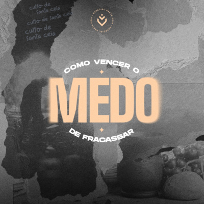 Como vencer o medo de fracassar | Domingo, 07/08 episode artwork