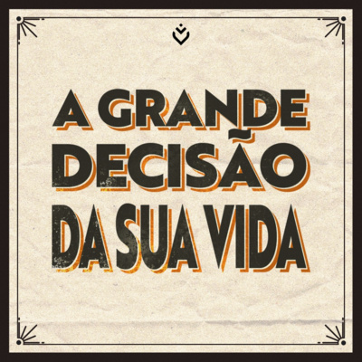 A grande decisão da sua vida | Quarta, 31/08 episode artwork