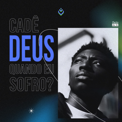 Cadê Deus quando eu sofro | Quinta, 01/09 episode artwork