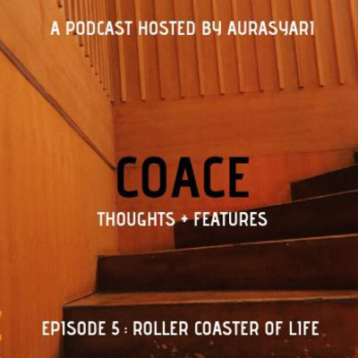 Eps. 05 - Cerita Arya : The Roller Coaster of Life