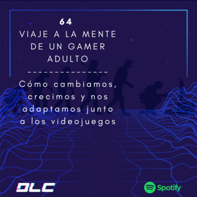 64: Adultez y gaming: cómo crecimos y cambiamos junto a los videojuegos