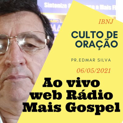 CULTO DE ORAÇAO 20 05 2021