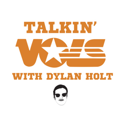 Talkin' Vols with Dylan Holt E02 episode artwork