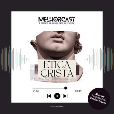MelhorCast - O podcast da melhor fase da sua vida