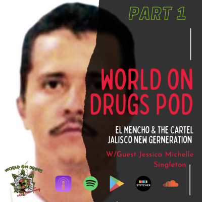 El Mencho and the Cartel Jalisco New Generation PT. 1