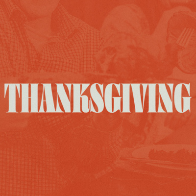 True Thankfulness // Thanksgiving (Jesse Finnell) episode artwork