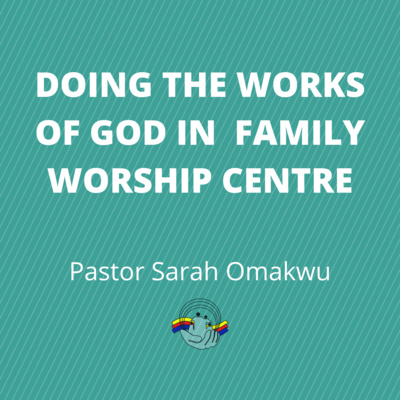 Family Worship Centre Podcasts