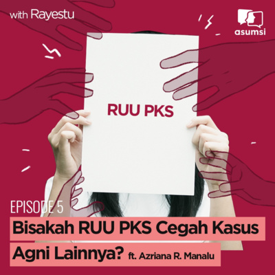 Bisakah RUU PKS Cegah Kasus Agni Lainnya? ft. Azriana R. Manalu episode artwork