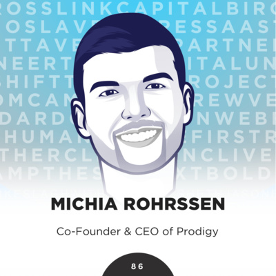 86: Michia Rohrssen, Founder & CEO of Prodigy