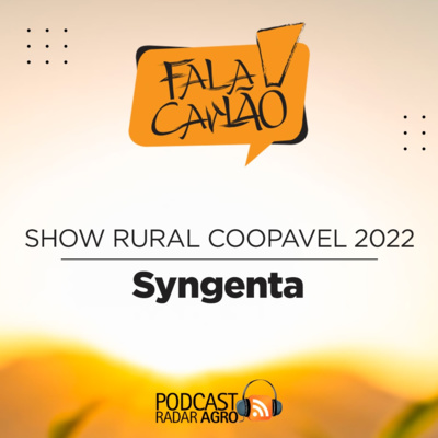 Syngenta é conexão total com o produtor rural do Brasil | Fala Carlão episode artwork