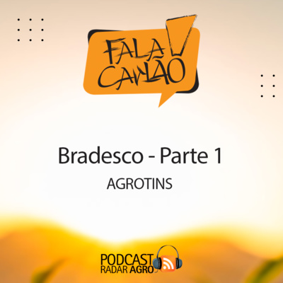 Fala Carlão na Agrotins direto do Bradesco - Parte 1 | Fala Carlão episode artwork