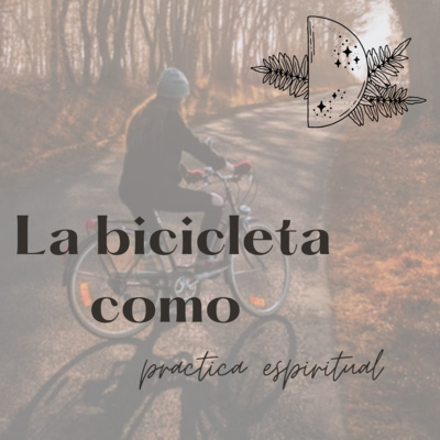 La bicicleta como práctica espiritual 