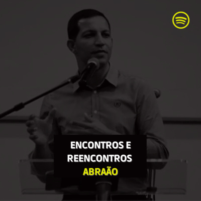 Encontros e Reencontros- Abraão