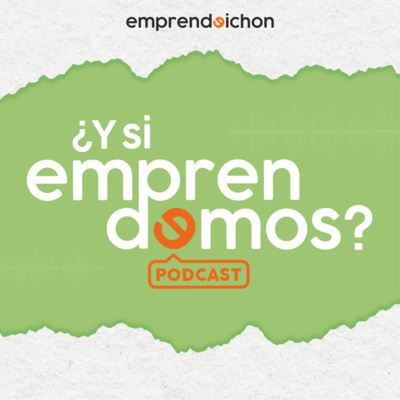 ¿Y si emprendemos?