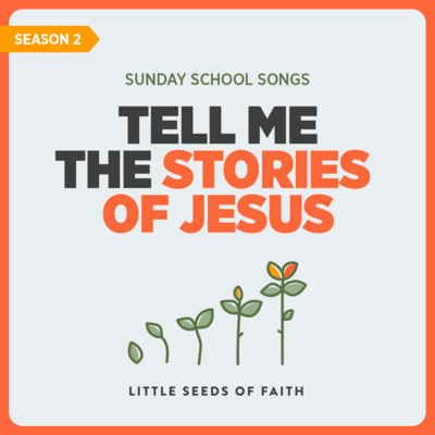 Tell Me the Stories of Jesus