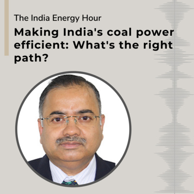 Making India's coal power efficient: What's the right path? | Episode 14