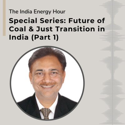 Future of Coal & Just Transition in India | Special Series Part-1 episode artwork