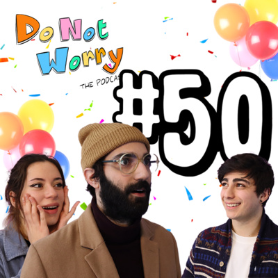 Lebanon Is Depressed, Trans Athletes, You Laugh You Drink - DO NOT WORRY #50 episode artwork