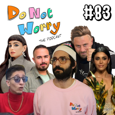 Dr. Food & Shrouq FIGHT, Miss Lebanon's Outfit, Remi Akl & Joy Tassidis - DO NOT WORRY #83 episode artwork