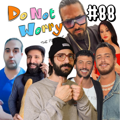 El3ama vs RC Perfume, Jad Hadid Loves Saad Lamjarred, Samari & John Dekermenjian - DO NOT WORRY #88 episode artwork