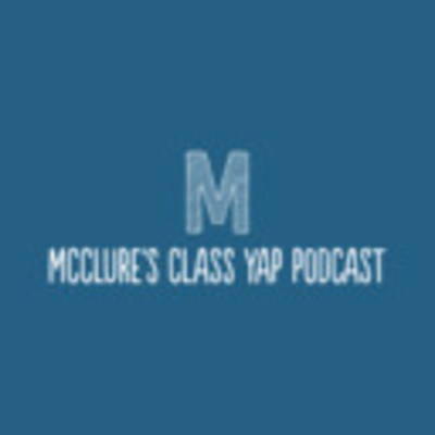  McClure's Class Yap Episode 1 episode artwork