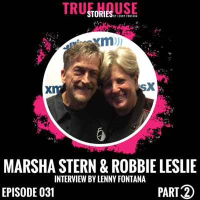Marsha Stern & Robbie Leslie interview podcast hosted by Lenny Fontana # 031 (Part 2) episode artwork