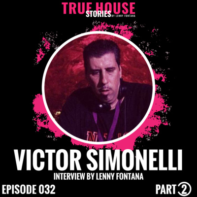 Victor Simonelli interview podcast hosted by Lenny Fontana # 032 (Part 2) episode artwork