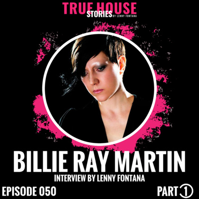 Billie Ray Martin [Electribe 101] interview podcast hosted by Lenny Fontana # 050 (Part 1) episode artwork