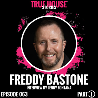 Freddy Bastone interview podcast hosted by Lenny Fontana # 063 (Part 1) episode artwork