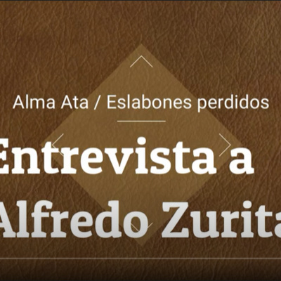 Alma Ata 1978. "Eslabones perdidos" EPISODIO 1- Charla con el Profesor Alfredo Zurita