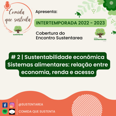 Intertemporada | #02 Sustentabilidade econômica e sistemas alimentares: relação entre economia, renda e acesso