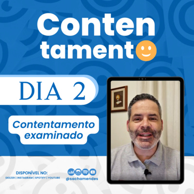 Série Contentamento - 2° DIA - Contentamento examinado - Sacha Mendes episode artwork