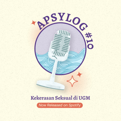 APSYLOG Podcast #10 Kekerasan Seksual di UGM episode artwork