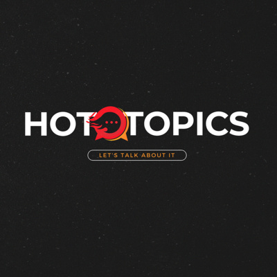 Hot Topics (Week 4) episode artwork