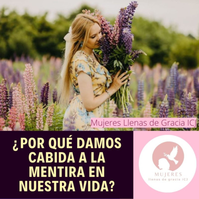 ¿POR QUÉ DAMOS CABIDA A LA MENTIRA EN NUESTRA VIDA? / Vida Diaria episode artwork