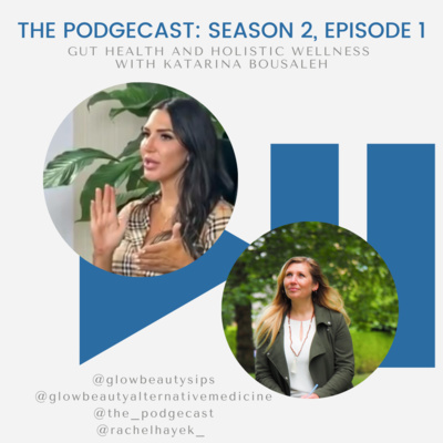 Season 2, Episode 1: Katarina Bousaleh on Gut Health and Holistic Wellness 