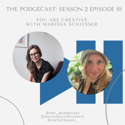 Season 2 Episode 10: You Are Creative with Marissa Schiesser