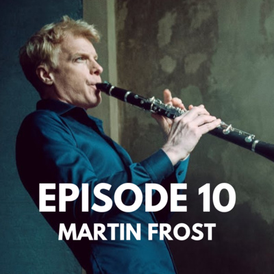 Episode 10 - Martin Frost Episode 10 - Martin Frost