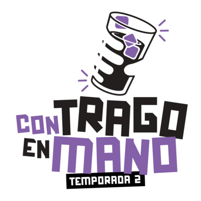 Con Trago en Mano